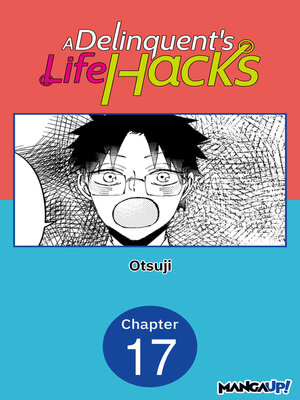 cover image of A Delinquent's Life Hacks, Chapter 17